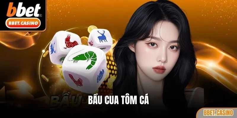 Bầu cua tôm cá
