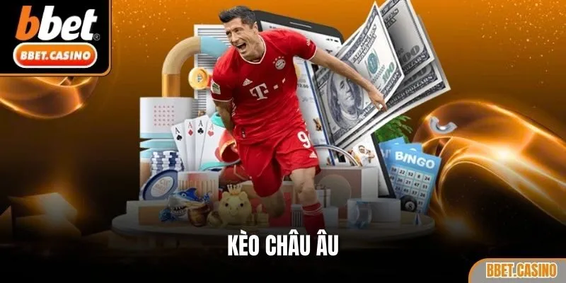 Kèo châu Âu